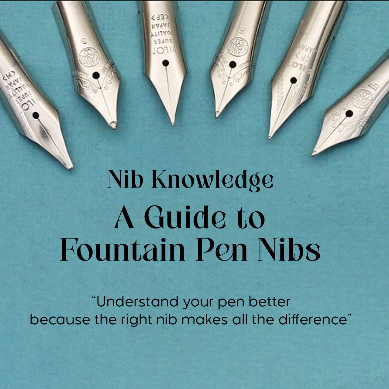 Nib Knowledge: The Ultimate Guide to Fountain Pen Nibs | Makoba