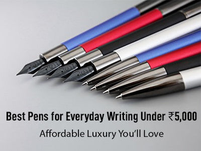 Best Pens for Everyday Writing Under ₹5,000 – Affordable Luxury You’ll Love